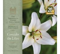 The Tabernacle Choir At Tem... CONSIDER THE LILIES - 20TH ANNIVER VINYL LP NUOVO