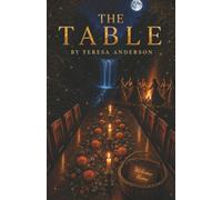The Table: A Sanctuary of the Soul's Return