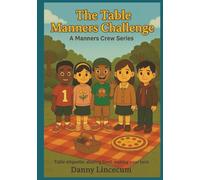 The Table Manners Challenge from A Manners Crew: A Fun Manners Book for Kids Ages 5-12 About Friendship and Respect