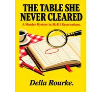 The Table She Never Cleared: A Whodunit Puzzle Book for Adults - 38,411 Suspects, One Killer, Can You Solve It?