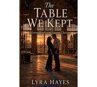 The Table We Kept: Home, Work, and Second Chances