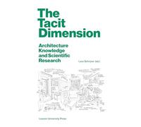 The Tacit Dimension: Architecture Knowledge and Scientific Research