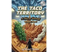 The Taco Territory: A Micro-Biology Graphic Novel: Book 1