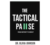 THE TACTICAL PAUSE