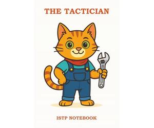 THE TACTICIAN - ISTP NOTEBOOK: A Cool and Clever Notebook for Independent Problem-Solvers