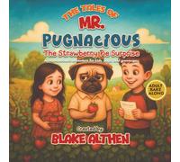 The Tails of Mr. Pugnacious: The Strawberry Pie Surprise