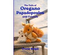 The Tails of Oregano Papadopoulos: and Friends