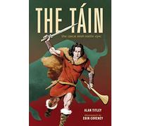 The Táin: The Great Irish Battle Epic