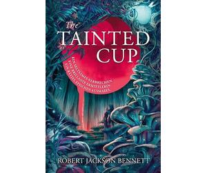 The Tainted Cup: In limitierter Sonderausgabe mit Farbschnitt: 1