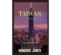 THE TAIWAN TRAVEL GUIDE 2025