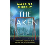 The Taken: A gripping detective thriller with a heart-stopping twist