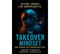 The Takeover Mindset: The Power that Redefines You