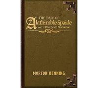 The Tale of Alathimble Spaide and Other Such Nonsense