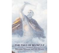 The Tale of Beowulf by William Morris, Fiction, Fantasy, Fairy Tales (Tascabile)