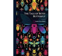 The Tale of Betsy Butterfly