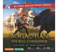 The Tale of Boğaç Han, the Bull Conqueror (Smart Hippo My First English Book Library): Educational Storybook (ESL Students)