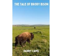 The Tale of Brody Bison