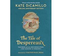 Kate DiCamillo The Tale of Despereaux Deluxe Anniversary Edit (Copertina rigida)
