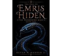 The Tale of Emris Hiden: The Wandering Mage: 2