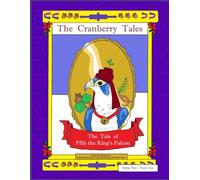 The Tale of Ffife the King's Falcon: The Cranberry Tales© (Series Two / Book One)
