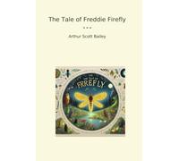 The Tale of Freddie Firefly