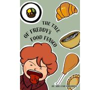The Tale of Freddy's Food Fiasco