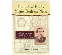 The Tale of Healer Miguel Perdomo Neira (Tascabile) Latin American Silhouettes