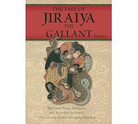 The Tale of Jiraiya the Gallant: Volume I
