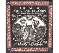 The tale of John Barleycorn or from barley to beer: A traditional English ballad