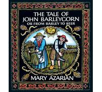 Mary Azarian The Tale of John Barleycorn (Copertina rigida)