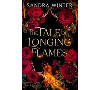 The Tale of Longing Flames: A Dark Fantasy Romance