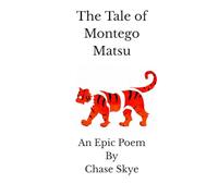 The Tale of Montego Matsu: An Epic Poem
