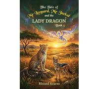 The Tale of Mr Leopard, Mr Jackal, and The Lady Dragon: Book Three