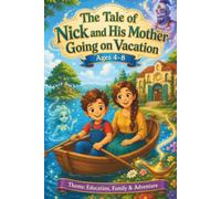 The Tale of Nick and His Mother Going on Vacation