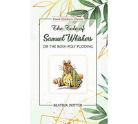 The Tale of Samuel Whiskers Or The Roly-Poly Pudding