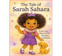 The Tale of Sarah Sahara: A joyful rhyming picture book about embracing big feelings, finding balance, and letting your light shine.