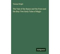 The Tale of the Basyn and the Frere and the Boy: Two Early Tales of Magic