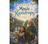 The Tale of the Magic Raindrops