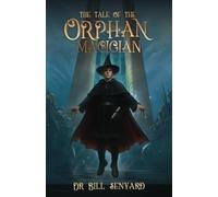 The Tale of the Orphan Magician