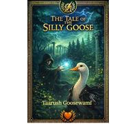 The Tale of the Silly Goose