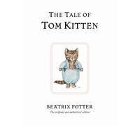 The Tale of Tom Kitten: The original and authorized edition: 8