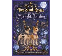 The Tale of Two Small Royals and the Moonlit Garden