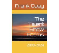 The Talent Show Poems: 2009-2024
