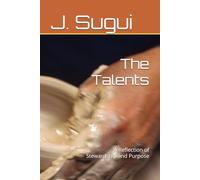 The Talents: A Reflection of Stewardship and Purpose