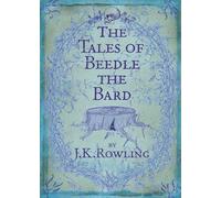 The Tales of Beedle the Bard: J.K. Rowling