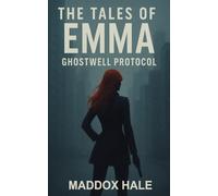 The Tales Of Emma - Ghostwell Protocol