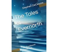 The Tales of Evernorth: The Frostbound Awakening