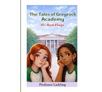 The Tales of Greyrock Academy: #1 - Red Flags: Complete Edition