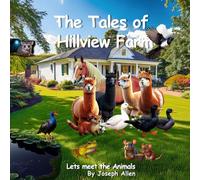 The Tales Of Hillview Farm: Lets Meet The Animals: 1
