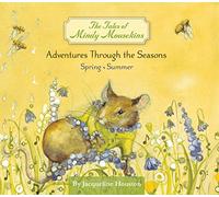 The Tales of Mindy Mousekins: Adventures Through the Seasons, Spring - Summer